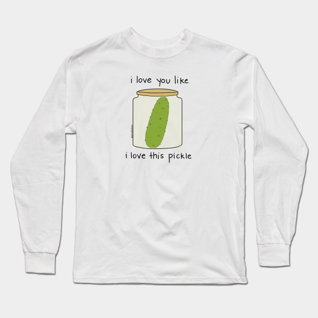 Pickle love Long Sleeve T-Shirt by katiebokan